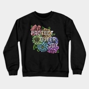 Protect Queer Joy Crewneck Sweatshirt